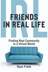 Book cover of Friends In Real Life by Ryan Frank