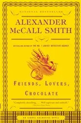 Book cover of Friends, Lovers, Chocolate by Alexander McCall Smith