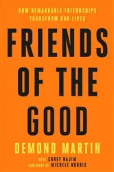 Book cover of Friends of the Good by Demond Martin