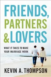 Book cover of Friends, Partners, and Lovers by Kevin A. Thompson
