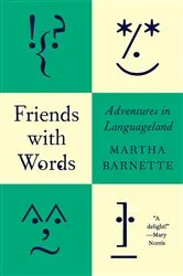 Book cover of Friends with Words by Martha Barnette