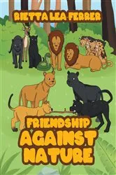 Book cover of Friendship Against Nature by Rietta Lea-Ferrer