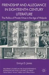 Book cover of Friendship and Allegiance in Eighteenth-Century Literature by Emrys Jones