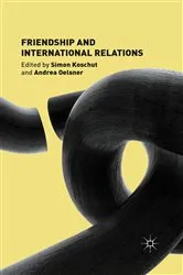 Book cover of Friendship and International Relations by S. Koschut