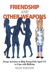 Book cover of Friendship and Other Weapons by Signe Whitson
