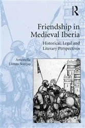 Book cover of Friendship in Medieval Iberia by Antonella Liuzzo Scorpo