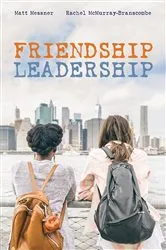 Book cover of Friendship Leadership by Matt Messner