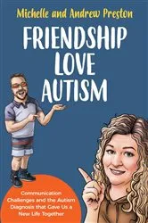 Book cover of Friendship Love Autism by Michelle Preston