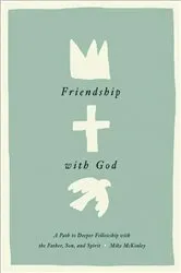 Book cover of Friendship with God by Mike McKinley