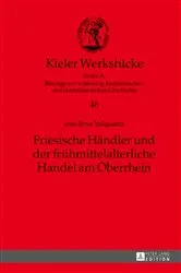 Book cover of Friesische Haendler und der fruehmittelalterliche Handel am Oberrhein by Oliver Auge