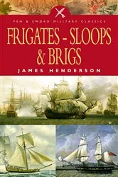 Book cover of Frigates-Sloops & Brigs by James Henderson