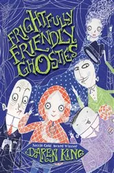 Book cover of Frightfully Friendly Ghosties by Daren King