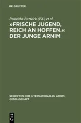 Book cover of »Frische Jugend, reich an Hoffen.« Der junge Arnim by Roswitha Burwick