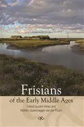 Book cover of Frisians of the Early Middle Ages by John Hines