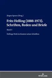 Book cover of Fritz Helling (1888-1973). Schriften, Reden und Briefe by Jürgen Sprave