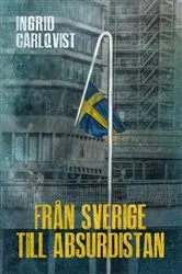 Book cover of Från Sverige till Absurdistan by Unknown