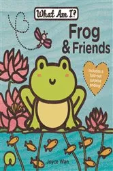 Book cover of Frog & Friends by Joyce Wan