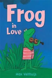 Book cover of Frog in Love by Max Velthuijs
