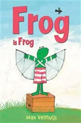 Book cover of Frog is Frog by Max Velthuijs