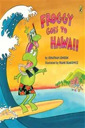 Book cover of Froggy Goes to Hawaii by Jonathan London