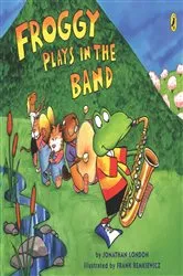 Book cover of Froggy Plays in the Band by Jonathan London