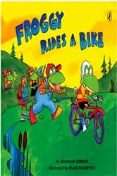 Book cover of Froggy Rides a Bike by Jonathan London