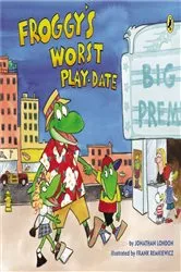 Book cover of Froggy's Worst Playdate by Jonathan London