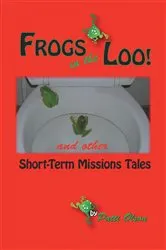 Book cover of Frogs in the Loo by Patti Olson
