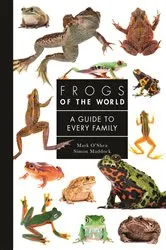 Book cover of Frogs of the World by Mark O'Shea
