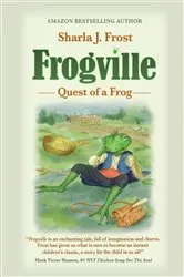 Book cover of FROGVILLE by Sharla Frost