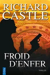 Book cover of Froid d'enfer by Richard Castle