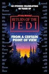 Book cover of From a Certain Point of View: Return of the Jedi (Star Wars) by Olivie Blake