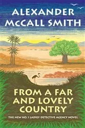 Book cover of From a Far and Lovely Country by Alexander McCall Smith