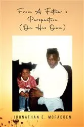 Book cover of From A Father's Perspective (On His Own) by Johnathan E. McFadden
