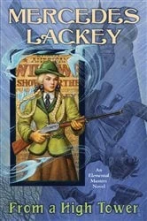 Book cover of From a High Tower by Mercedes Lackey