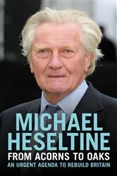 Book cover of From Acorns to Oaks by Michael Heseltine