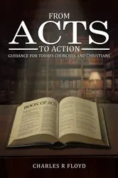 Book cover of FROM ACTS TO ACTION by Charles R Floyd