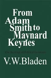 Book cover of From Adam Smith to Maynard Keynes by Bladen, Vincent, W.