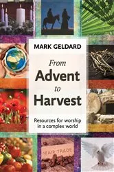 Book cover of From Advent to Harvest by Mark Geldard