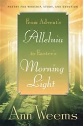 Book cover of From Advent's Alleluia to Easter's Morning Light by Ann Weems