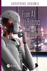 Book cover of From AI to Robotics by Arkapravo Bhaumik