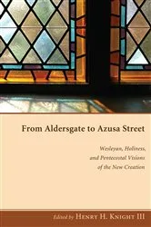 Book cover of From Aldersgate to Azusa Street by Henry H.III Knight