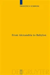 Book cover of From Alexandria to Babylon by Francesca Schironi