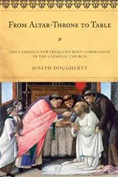 Book cover of From Altar-Throne to Table by Joseph Dougherty