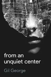 Book cover of From an Unquiet Center by Gil George