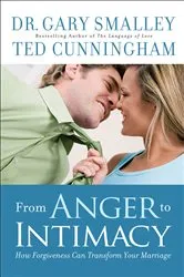 Book cover of From Anger to Intimacy by Dr. Gary Smalley