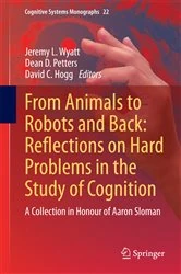 Book cover of From Animals to Robots and Back: Reflections on Hard Problems in the Study of Cognition by Jeremy L. Wyatt