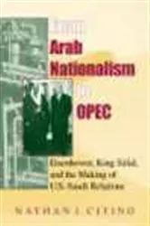 Book cover of From Arab Nationalism to OPEC, second edition (2nd ed.) by Nathan J. Citino
