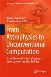 Book cover of From Astrophysics to Unconventional Computation by Andrew Adamatzky