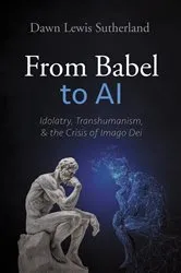 Book cover of From Babel to AI by Dawn Lewis Sutherland
